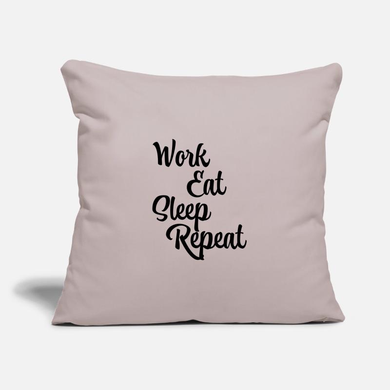 Work, eat, sleep, repeat Sofa pillowcase 17,3'' x 17,3'' (45 x 45 cm)