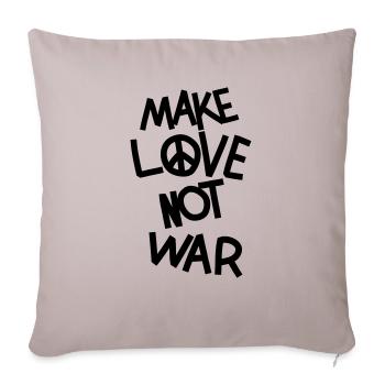 Make love not war - Sofakissenbezug 45 x 45 cm - helles Taupe - Vorne