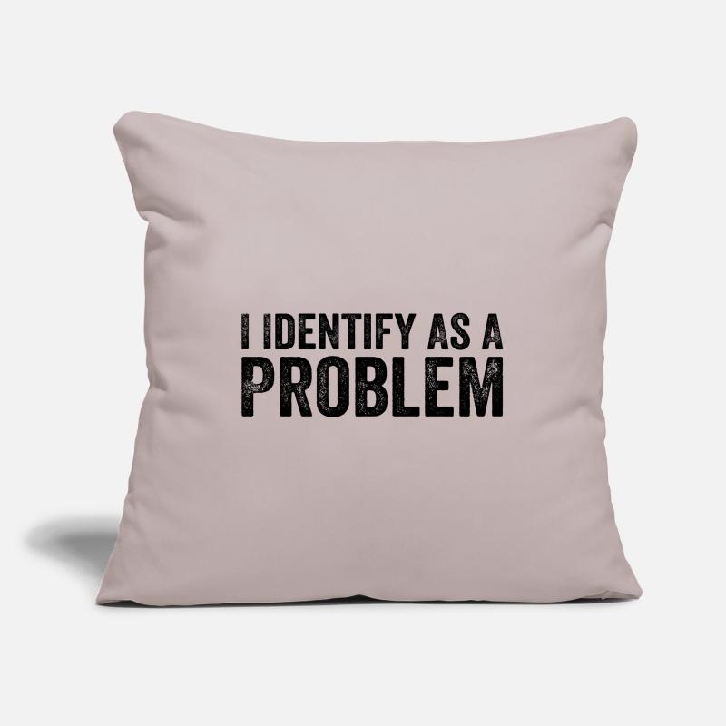I Identify As A Problem Housse de coussin décorative 45 x 45 cm