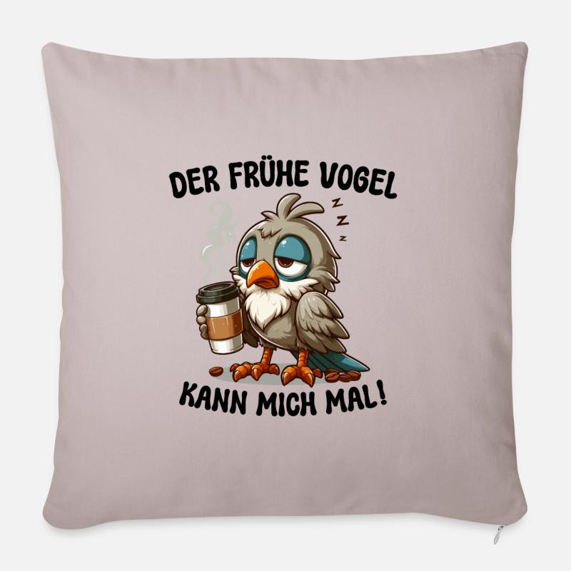 DER FRÜHE VOGEL KANN MICH MAL! KAFFEE TASSE SPRUCH - Sofakissenbezug 45 x 45 cm - helles Taupe