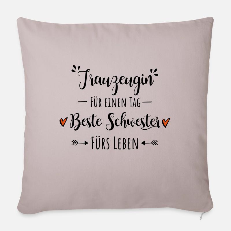 Trauzeugin Beste Schwester Dankeschön Geschenk - Sofakissenbezug 45 x 45 cm - helles Taupe