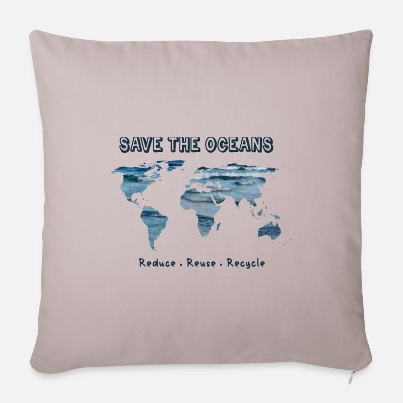 Save the Oceans - Reduce, Reuse, Recycle - Sofakissenbezug 45 x 45 cm - helles Taupe