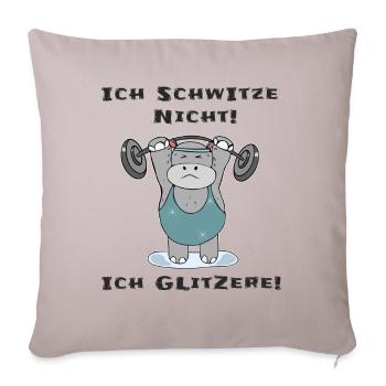 Ich schwitze nicht ich glitzere Dickes Nilpferd - Sofakissenbezug 45 x 45 cm - helles Taupe - Vorne