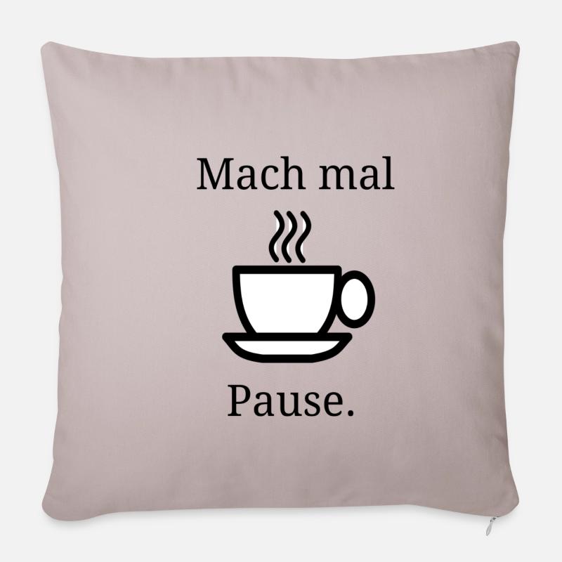 Mach mal Pause ! - Sofakissenbezug 45 x 45 cm - helles Taupe