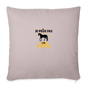 Je Peux Pas J'ai Cheval idée cadeau cheval humour - Housse de coussin décorative 45 x 45 cm - taupe clair - Devant