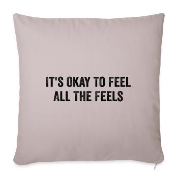 Its Okay To Feel All The Feels Funny Mental Health - Sofa pillowcase 17,3'' x 17,3'' (45 x 45 cm) - light taupe - Front