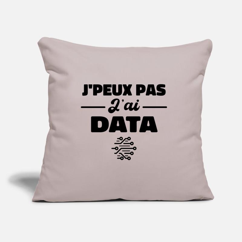 J'Peux Pas J'ai Data Scientist Data Engineer Housse de coussin décorative 45 x 45 cm