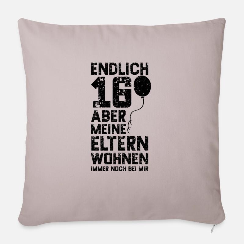 Endlich 16 Aber Meine Eltern Wohnen Immer Noch Bei - Sofakissenbezug 45 x 45 cm - helles Taupe
