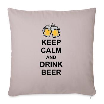 Keep Calm Drink Beer - Sofakissenbezug 45 x 45 cm - helles Taupe - Vorne