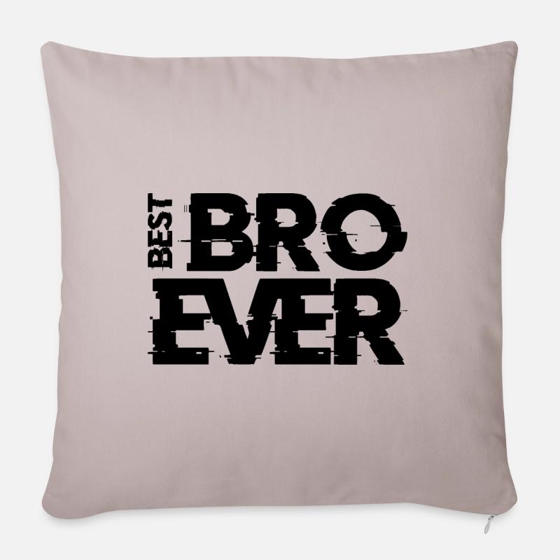 BEST BRO EVER - Sofakissenbezug 45 x 45 cm - helles Taupe