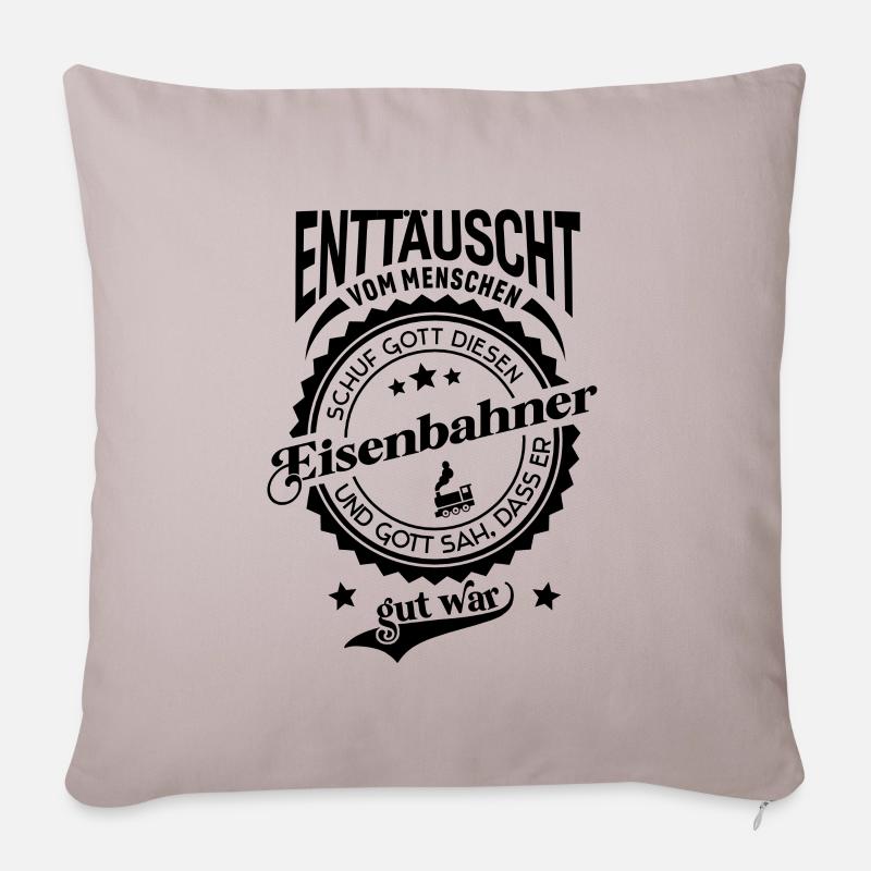 Lustiger Spruch für Beruf Eisenbahner - Sofakissenbezug 45 x 45 cm - helles Taupe