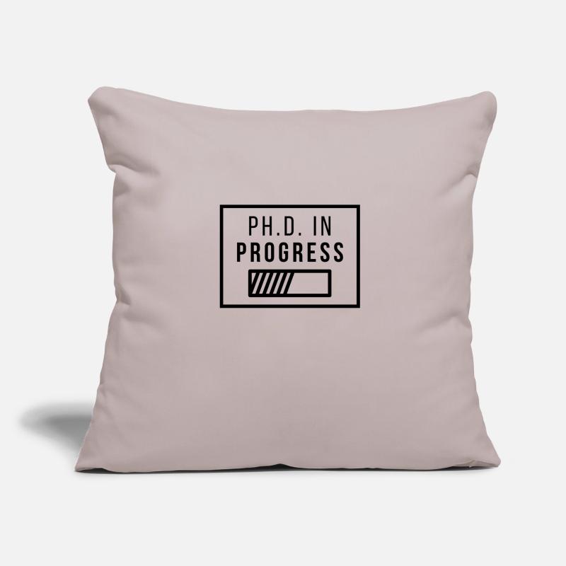 Ph.D. in Progress | PhD Geschenk Sofakissenbezug 45 x 45 cm