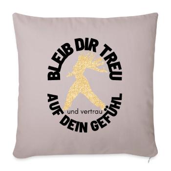 BLEIB DIR TREU Sprücheshirts Motivationssprüche - Sofakissenbezug 45 x 45 cm - helles Taupe - Vorne