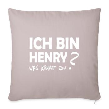 Ich bin henry was kannst Du - Sofakissenbezug 45 x 45 cm - helles Taupe - Vorne