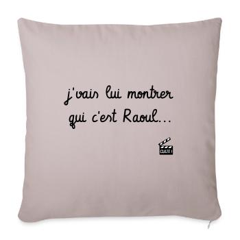 Les Tontons Flingueurs ! Réplique culte - Raoul - Housse de coussin décorative 45 x 45 cm - taupe clair - Devant