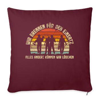 Freiwillige Feuerwehr wir brennen für den Einsatz - Sofakissenbezug 45 x 45 cm - Burgunderrot - Vorne