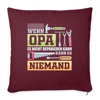 Opa Handwerker König Geschenk - Sofakissenbezug 45 x 45 cm - Burgunderrot - Vorne