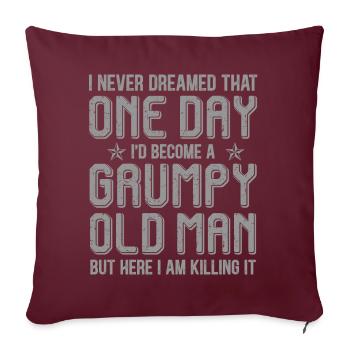 Grumpy Old Man Killing It - Sofakissenbezug 45 x 45 cm - Burgunderrot - Vorne