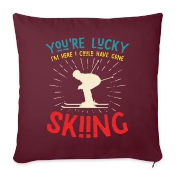 Vous avez de la chance de skier - un skieur qui dit - Housse de coussin décorative 45 x 45 cm - bordeaux - Devant