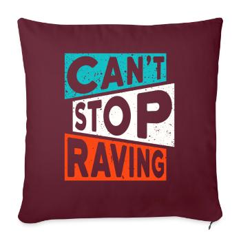 RAVE RAVER NE PEUT PAS ARRÊTER DE DIRE DE LA TECHNO RAVE - Housse de coussin décorative 45 x 45 cm - bordeaux - Devant