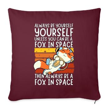 Soyez toujours vous-même - Astronaute Fox dans l’espace - Housse de coussin décorative 45 x 45 cm - bordeaux - Devant