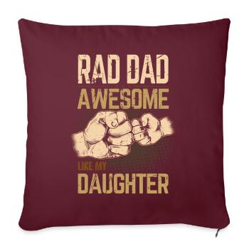 Rad Dad - Awesome like my Daughter - Fist Bump - Sofakissenbezug 45 x 45 cm - Burgunderrot - Vorne