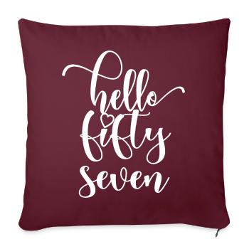 Bonjour Fifty Seven Mignon 57 ans Anniversaire - Housse de coussin décorative 45 x 45 cm - bordeaux - Devant