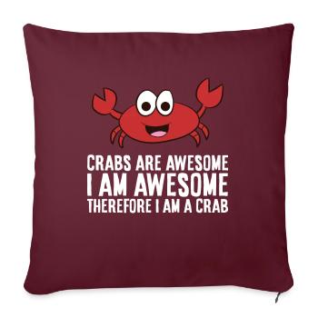 Les crabes sont fantastiques, je suis fantastique, - Housse de coussin décorative 45 x 45 cm - bordeaux - Devant