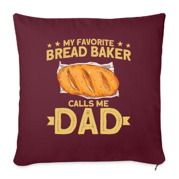 Pain Cuisson Cadeau Boulangerie Citation Boulanger - Housse de coussin décorative 45 x 45 cm - bordeaux - Devant