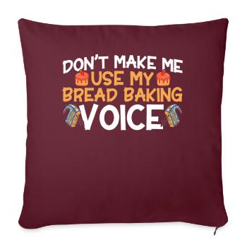 Pain Cuisson Cadeau Boulangerie Citation Boulanger - Housse de coussin décorative 45 x 45 cm - bordeaux - Devant