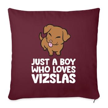 Juste un garçon qui aime Vizslas - Housse de coussin décorative 45 x 45 cm - bordeaux - Devant