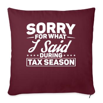 Saison des impôts Cpa Comptable Don Journée de l’impôt - Housse de coussin décorative 45 x 45 cm - bordeaux - Devant