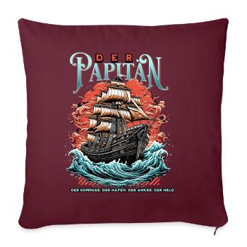 Papitän Papa Kapitän Vatertag Captain Anker Segler - Sofakissenbezug 45 x 45 cm - Burgunderrot - Vorne