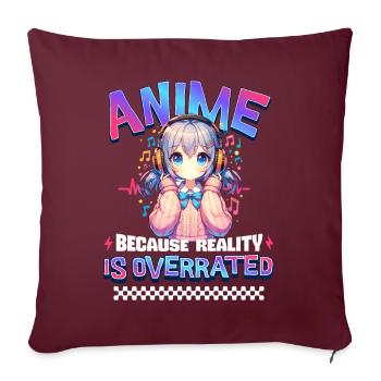 Anime Parce que la réalité est surestimée - Housse de coussin décorative 45 x 45 cm - bordeaux - Devant