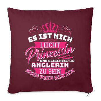Anglerin & Prinzessin - Lustiges Fischerin Angeln - Sofakissenbezug 45 x 45 cm - Burgunderrot - Vorne