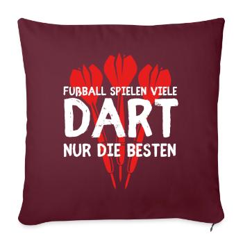 Fußball Spielen Viele Dart Nur Die Besten - - Sofakissenbezug 45 x 45 cm - Burgunderrot - Vorne