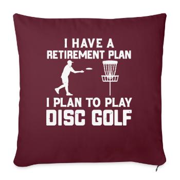 J’ai un plan de retraite Disc Golf - Housse de coussin décorative 45 x 45 cm - bordeaux - Devant