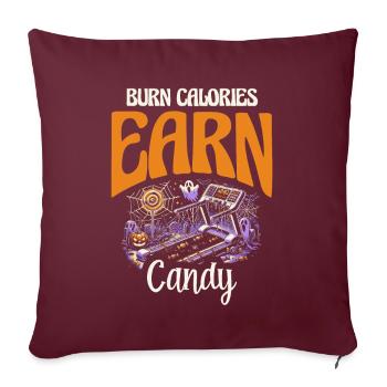 Burn Calories Candy Earn Halloween - Sofa pillowcase 17,3'' x 17,3'' (45 x 45 cm) - burgundy - Front
