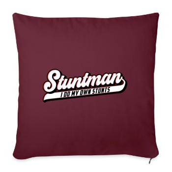 Stuntman I Do My Own Stunts | Farben änderbar - Sofakissenbezug 45 x 45 cm - Burgunderrot - Vorne