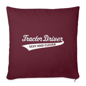 Tractor Driver – Sexy And Clever (Farmer / W) - Sofa pillowcase 17,3'' x 17,3'' (45 x 45 cm) - burgundy - Front