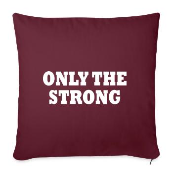 only the strong - Housse de coussin décorative 45 x 45 cm - bordeaux - Devant