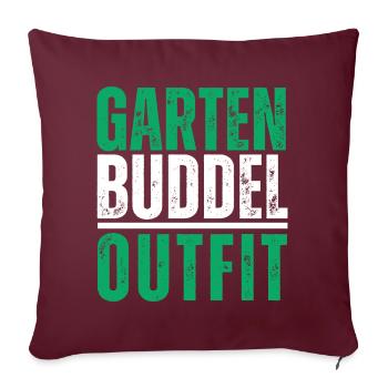 Garten Buddel Outfit Buddeln Garteln Sommer Lustig - Sofakissenbezug 45 x 45 cm - Burgunderrot - Vorne