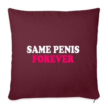 Same penis forever - Housse de coussin décorative 45 x 45 cm - bordeaux - Devant
