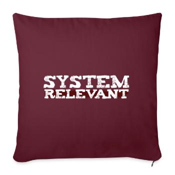 Systemrelevant - Ein Dank an die wahren Helden - Sofakissenbezug 45 x 45 cm - Burgunderrot - Vorne