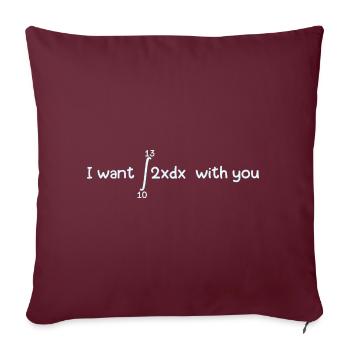 I want 69 with you Mathematik Integral Mathelehrer - Sofakissenbezug 45 x 45 cm - Burgunderrot - Vorne