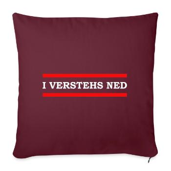 I verstehs ned Wiener Spruch weiße Schrift - Sofakissenbezug 45 x 45 cm - Burgunderrot - Vorne