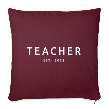 Enseignant Est. 2023 Diplôme d’enseignant Cadeau d’enseignant - Housse de coussin décorative 45 x 45 cm - bordeaux - Devant