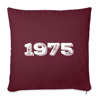 Geburtstagsgeschenk 1975 - 1975 - Sofakissenbezug 45 x 45 cm - Burgunderrot - Vorne