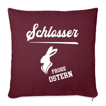 Schlosser Frohe Ostern Ostergeschenk Schlosserei - Sofakissenbezug 45 x 45 cm - Burgunderrot - Vorne