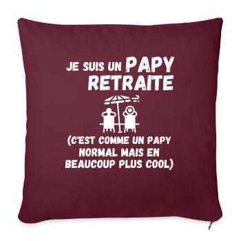 T SHIRT PAPY RETRAITE CADEAU HUMOUR POUR retraité - Housse de coussin décorative 45 x 45 cm - bordeaux - Devant